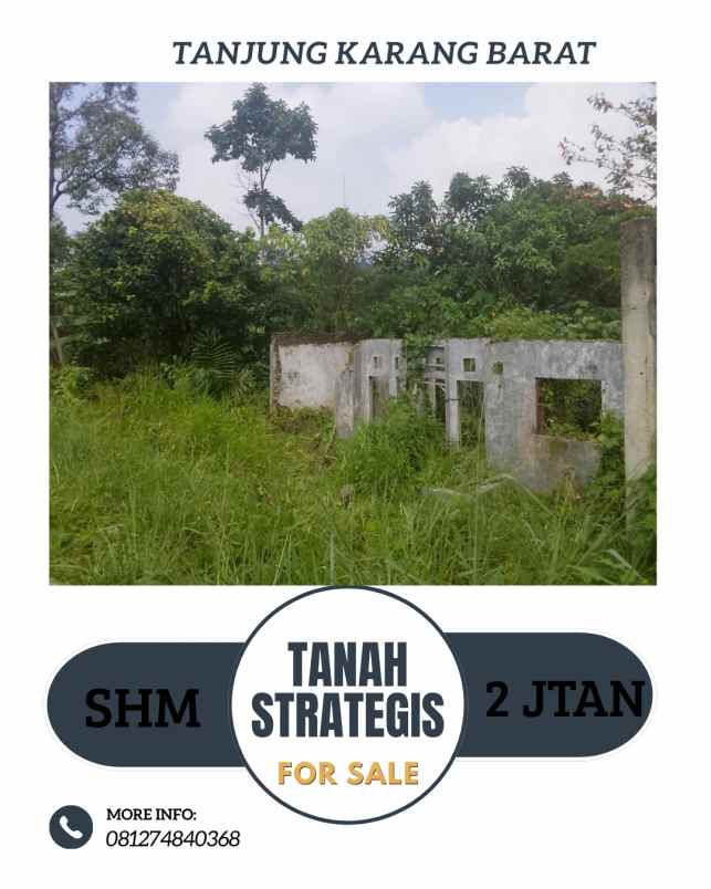 dijual tanah strategis di tanjung karang timur
