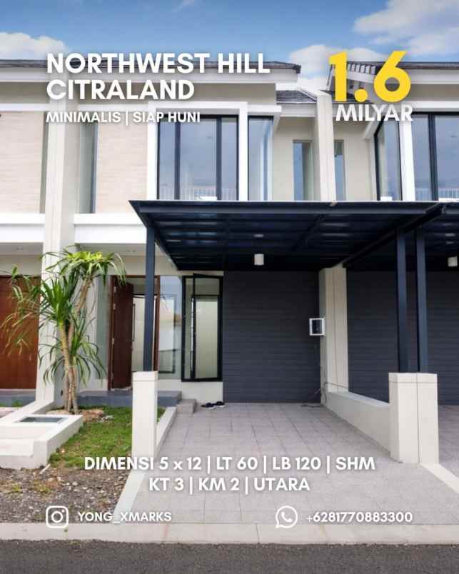 rumah northwest hill citraland minimalis siap huni