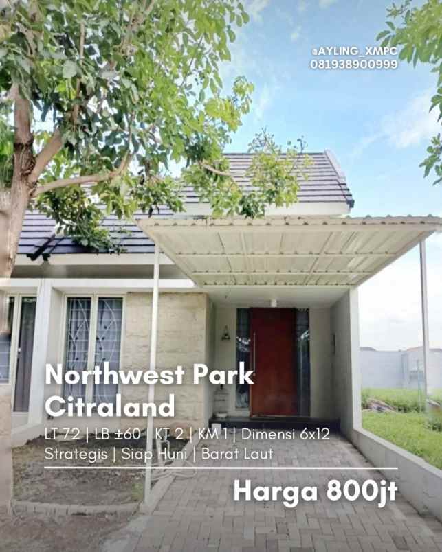 rumah northwest park citraland strategis siap huni