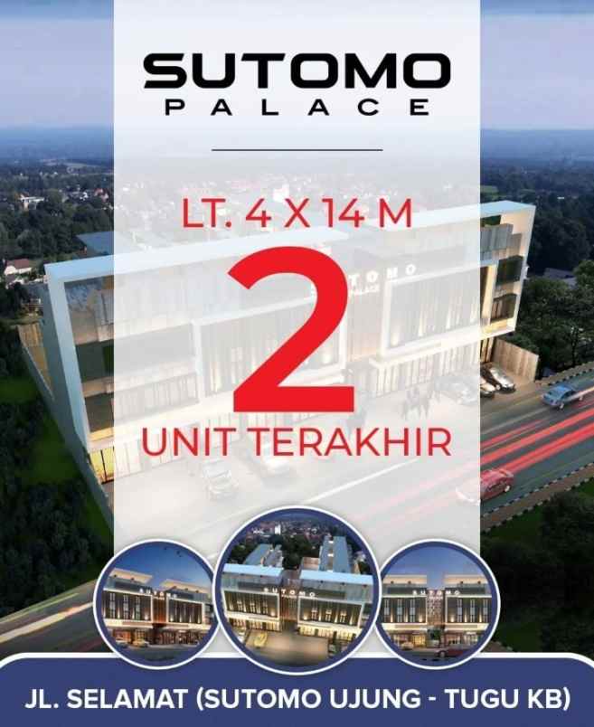 dijual ruko gudang kantor jalan selamat sutomo ujung
