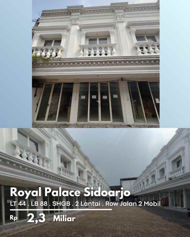 2 ruko di royal palace sidoarjo row jalan 2 mobil