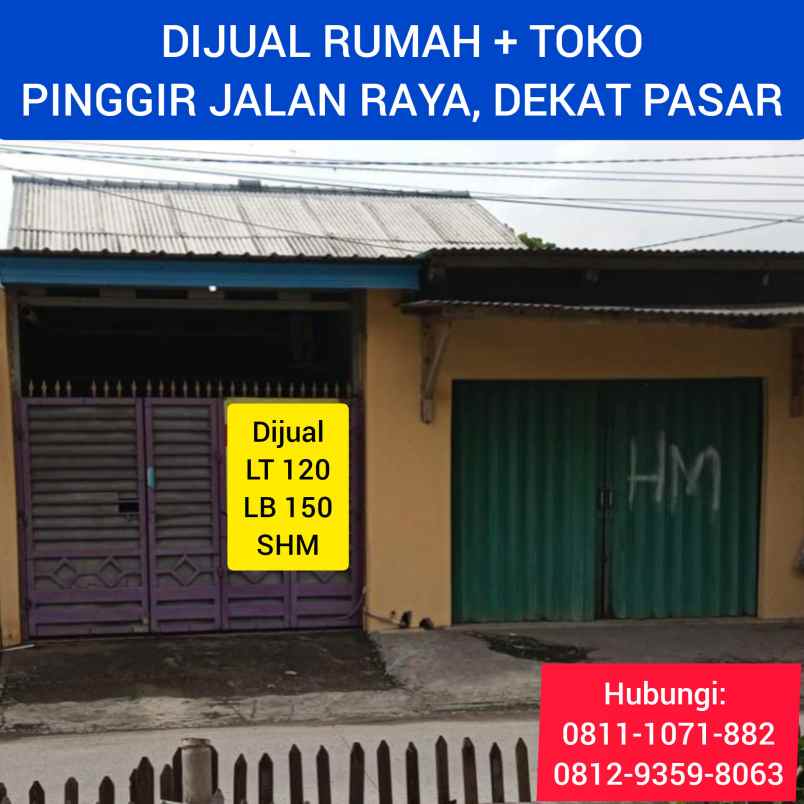 Rumah Dan Toko Siap Huni Dan Siap Usaha Pinggir Jalan Dekat Pasar