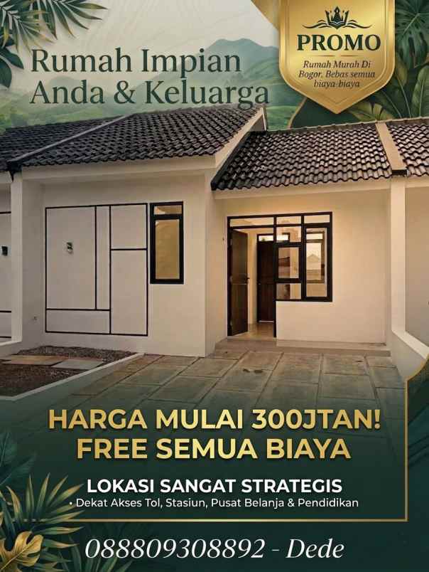 rumah impian di bogor moderen strategis super ekonomis