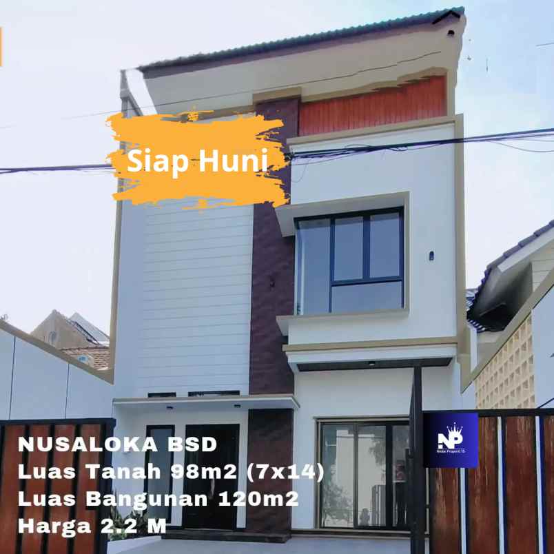 Brand New Rumah 2 Lantai Lokasi Strategis Di Nusaloka Bsd