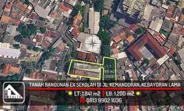 Tanah dan Bangunan Ex Sekolah di jl. Kemandoran, Kebayoran Lama