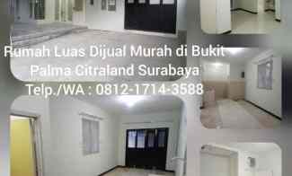 Rumah Dijual Bukit Palma Citraland Surabaya Murah, 0812.1714.3588