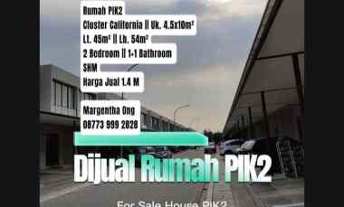 dijual rumah pik 2 cluster california