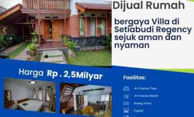 Rumah Bergaya Villa di Setiabudi Regency Sejuk Aman Nyaman No Banjir