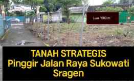 Tanah Dijual di Sragen Kota Strategis Pinggir Jalan Raya Sukowati