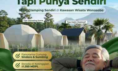 miliki glamping sendiri di kawasan wisata wonosobo