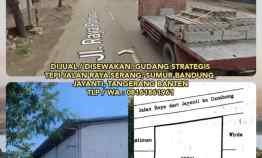 Dijual/disewakan Gudang Tepi Jalan Raya Serang Tangerang Banten