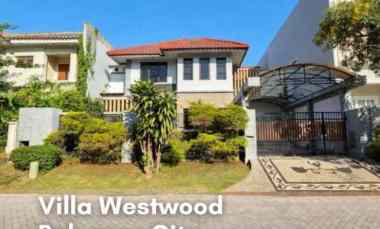 rumah villa westwood pakuwon city strategis siap huni