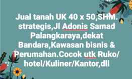 Tanah Strategis Premium Adonis Samad Palangkaraya