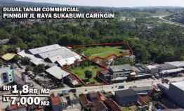 Tanah Commercial Pinggir jl Raya Sukabumi Caringin Bogor Rp 1.8 Jt/m